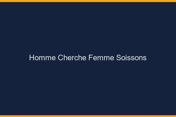 Homme cherche femme Soissons