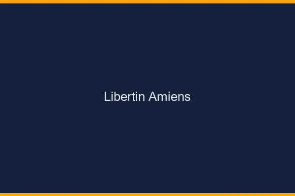 Libertin Amiens