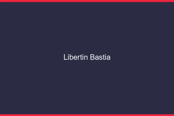 Libertin Bastia