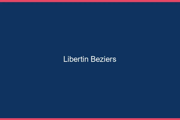 Libertin Béziers