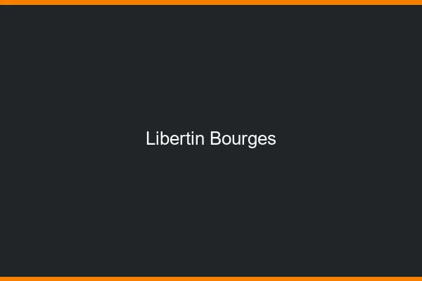 Libertin Bourges