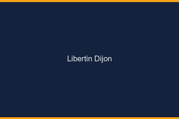 Libertin Dijon
