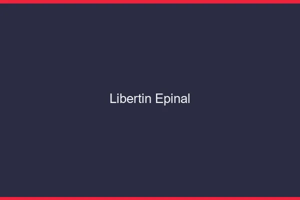 Libertin Épinal