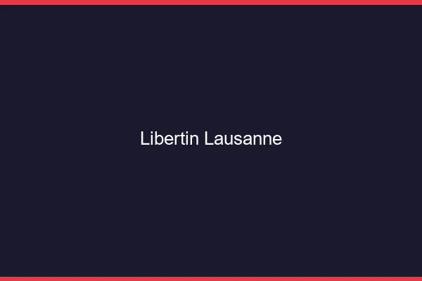 Libertin Lausanne