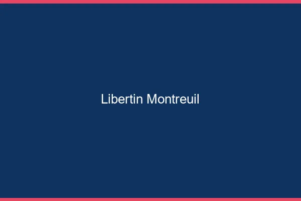 Libertin Montreuil