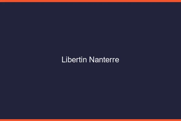 Libertin Nanterre