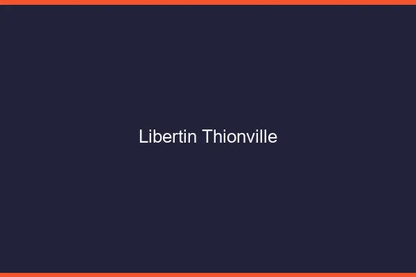 Libertin Thionville