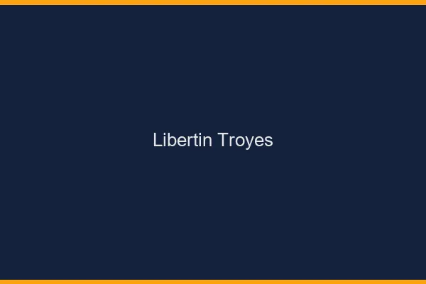 Libertin Troyes