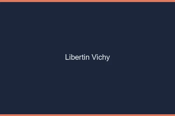 Libertin Vichy