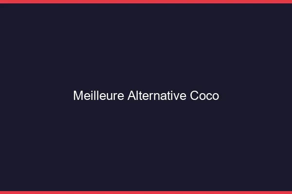 Meilleure alternative à Coco