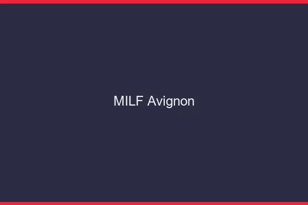 MILF Avignon