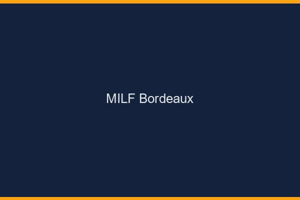 MILF Bordeaux