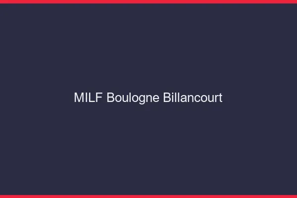 MILF Boulogne-Billancourt