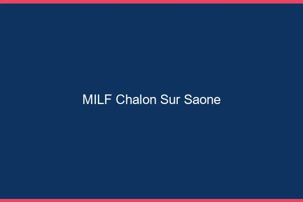 MILF Chalon-sur-Saône