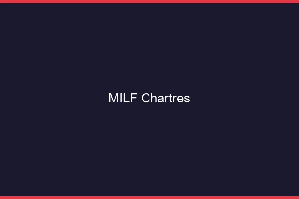 MILF Chartres