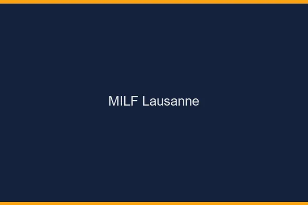MILF Lausanne