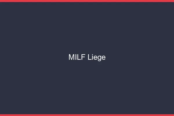MILF Liège