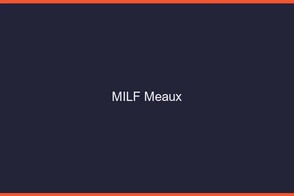 MILF Meaux