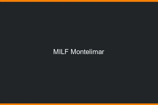 MILF Montélimar