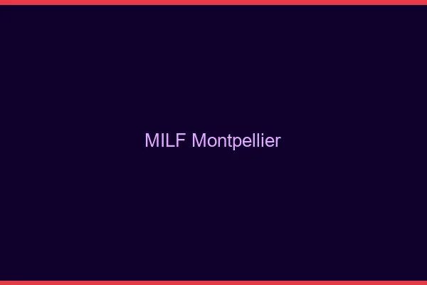 MILF Montpellier