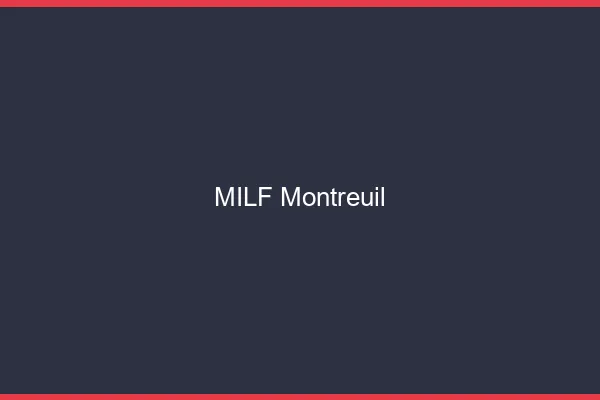 MILF Montreuil