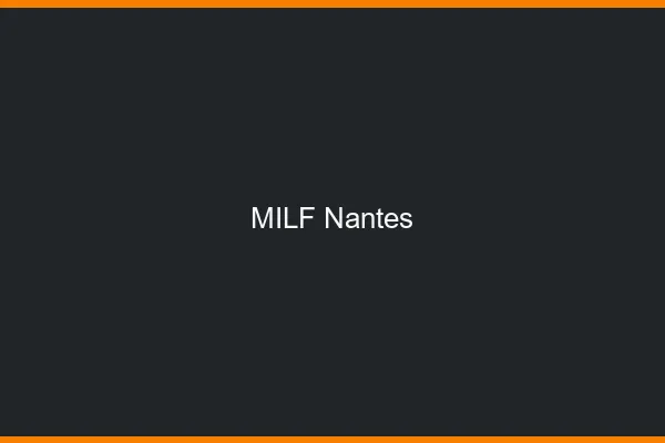 MILF Nantes