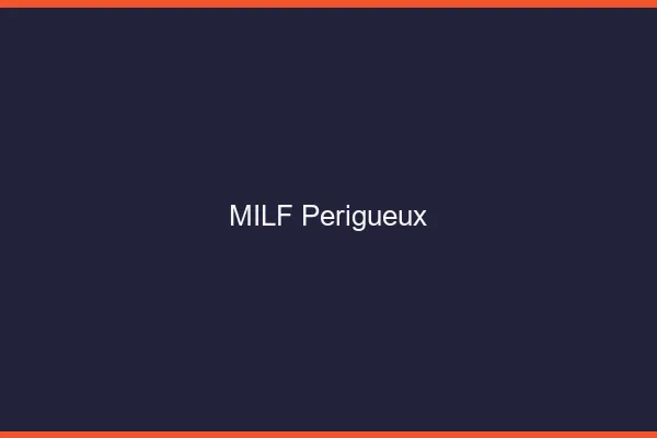 MILF Périgueux
