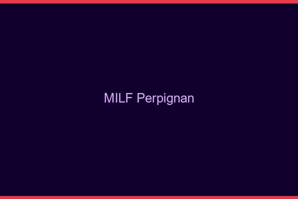 MILF Perpignan