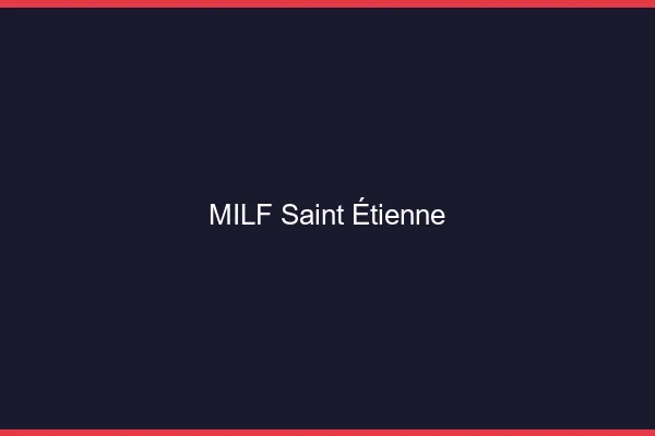 MILF Saint-Étienne