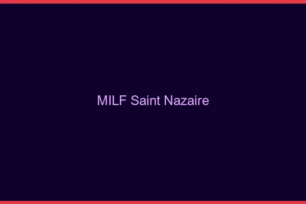 MILF Saint-Nazaire