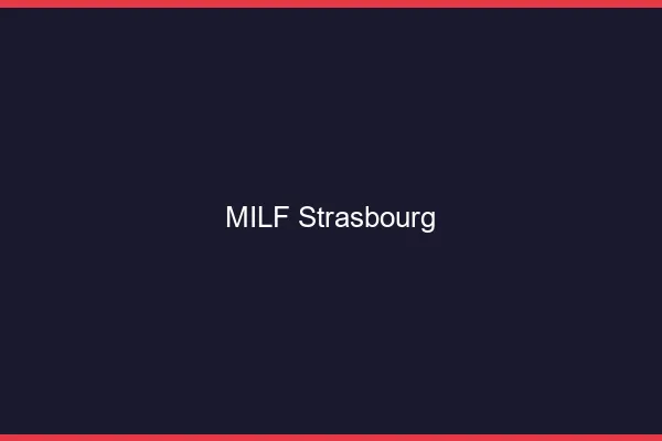 MILF Strasbourg