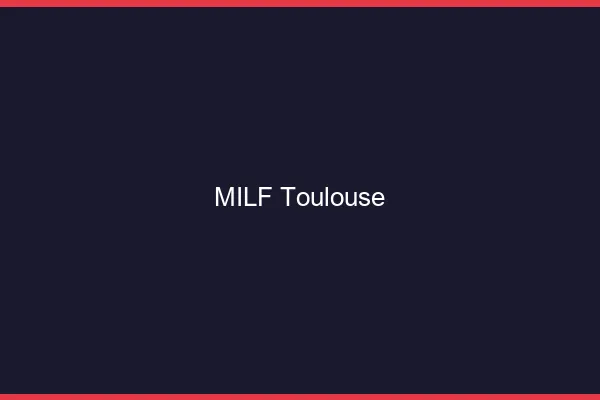 MILF Toulouse