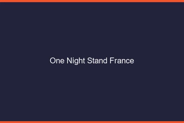 One night stand France