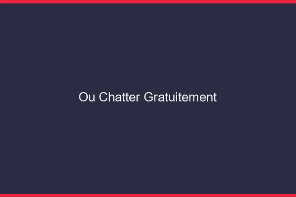 Où chatter gratuitement