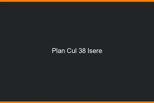 Plan cul 38 isère