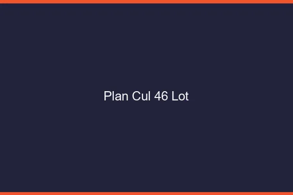 Plan cul 46 lot