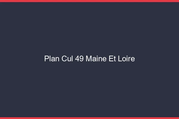 Plan cul 49 maine-et-loire