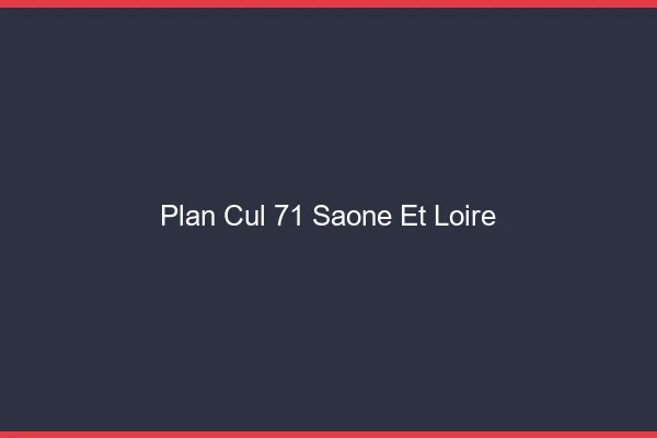 Plan cul 71 saône-et-loire