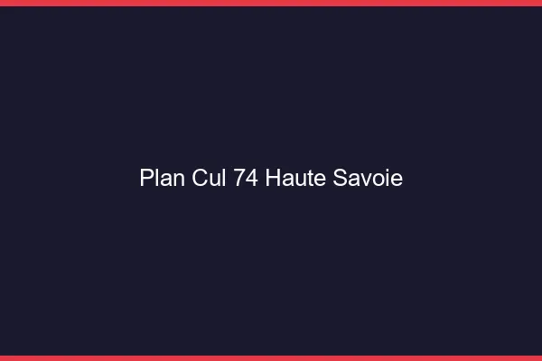 Plan cul 74 haute-savoie
