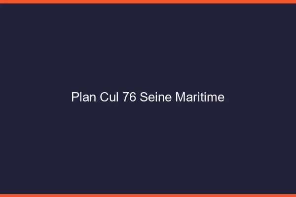 Plan cul 76 seine-maritime