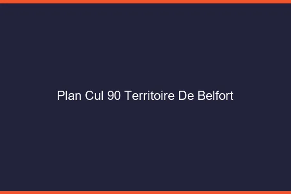 Plan cul 90 territoire de Belfort