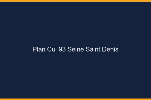 Plan cul 93 seine-saint-denis