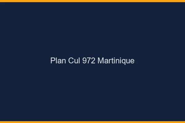 Plan cul 972 Martinique