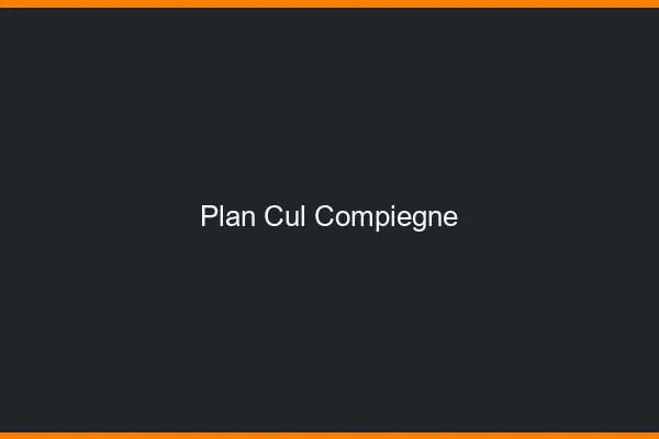 Plan cul Compiègne