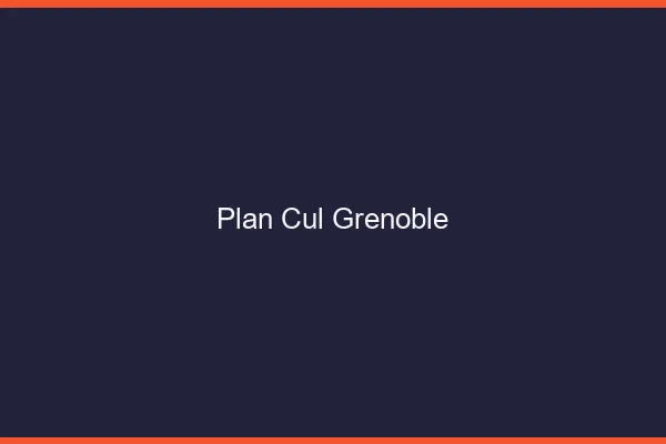Plan cul Grenoble
