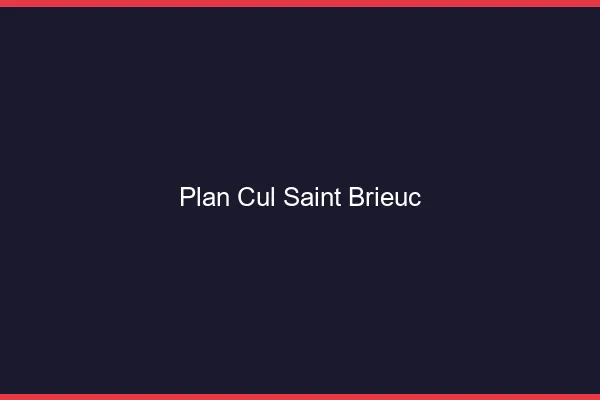 Plan cul Saint-Brieuc