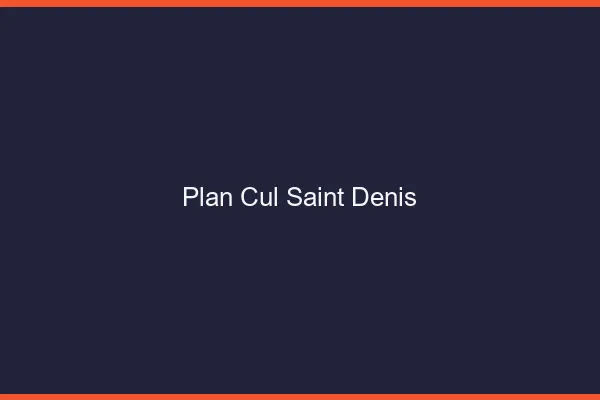 Plan cul Saint-Denis