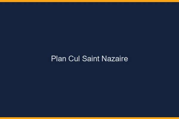 Plan cul Saint-Nazaire
