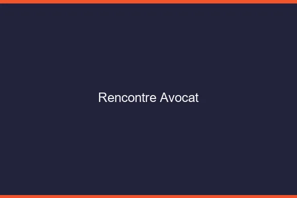 Rencontre avocat en ligne