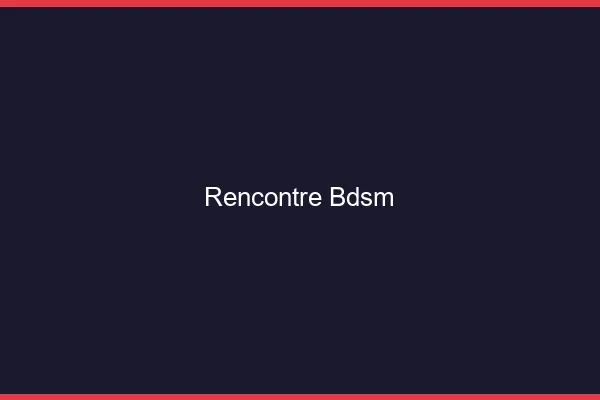 Rencontre BDSM en ligne